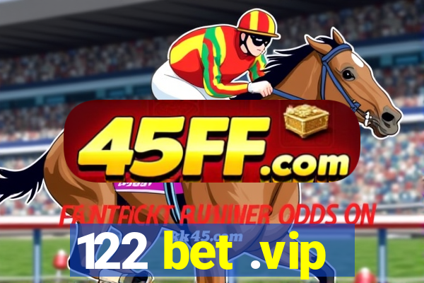 122 bet .vip